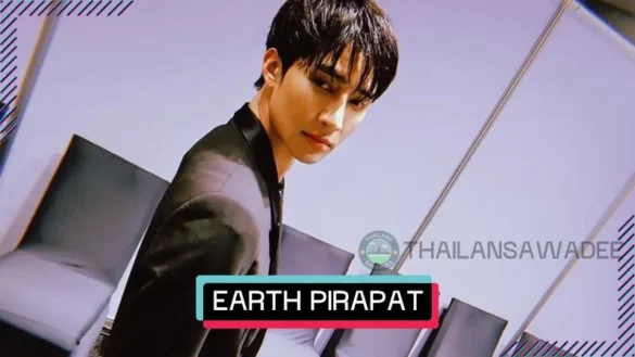 earth-pirapat-watthanasetsiri-anh-dai-dien Earth Pirapat Watthanasetsiri là ai? Profile wiki tiểu sử lý lịch