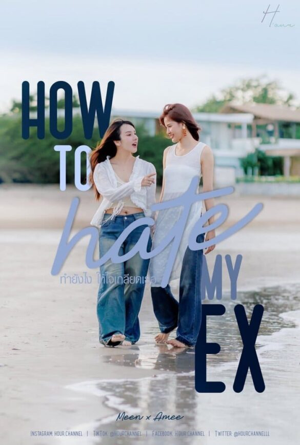 noi-dung-phim-how-to-hate-my-ex Nội dung phim How to Hate My Ex