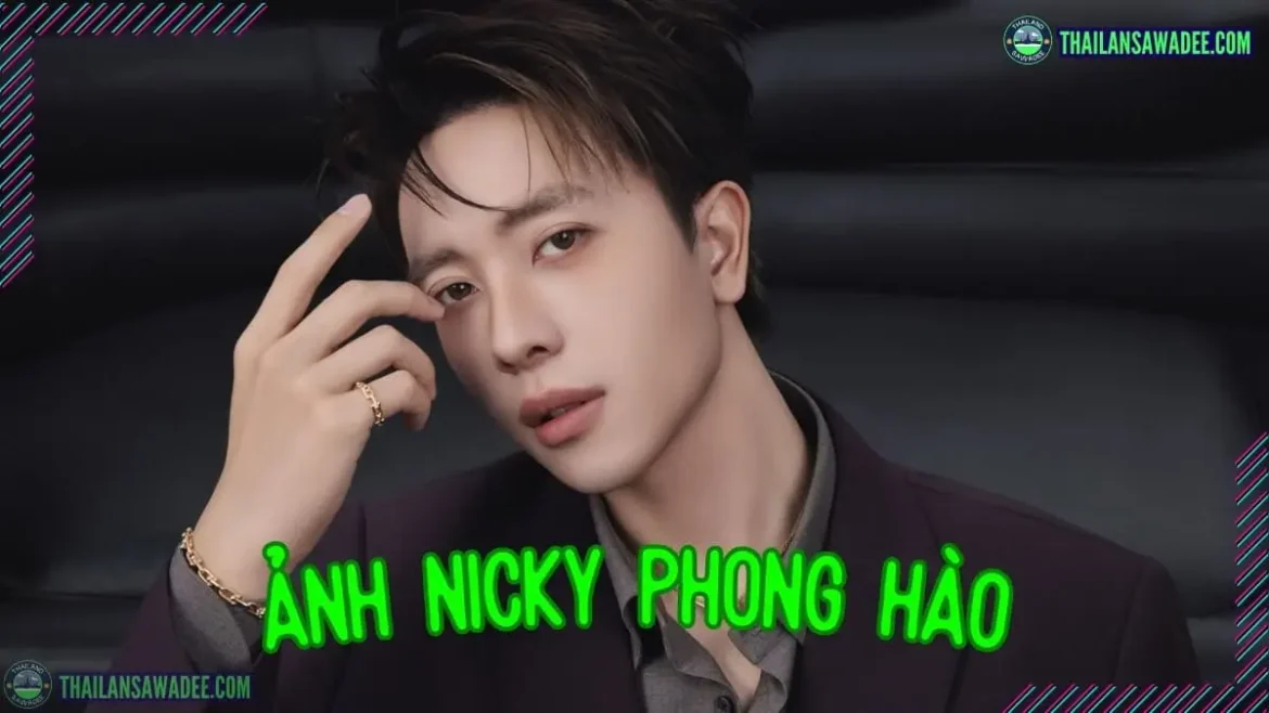 128+ Ảnh Nicky Phong Hào Anh Trai Say Hi | Hình Full HD