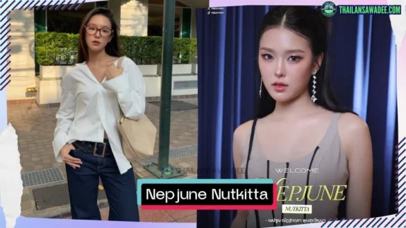 Nepjune Nutkitta Poonsukwattana là ai? Tiểu sử lý lịch profile wikipedia